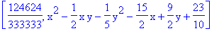 [124624/333333, x^2-1/2*x*y-1/5*y^2-15/2*x+9/2*y+23/10]